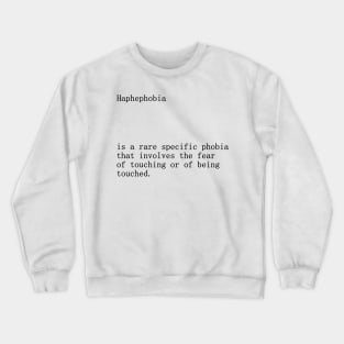 Haphephobia definitions title Crewneck Sweatshirt